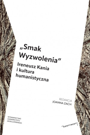Smak Wyzwolenia. Ireneusz Kania i kultura...