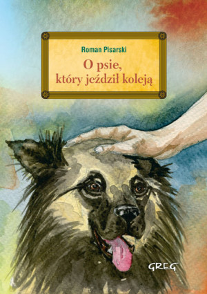 O psie, który jeździł koleją z opracowaniem
