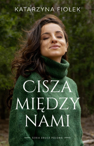 Cisza między nami. Druga połowa