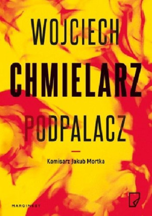 Podpalacz. Jakub Mortka wyd. kieszonkowe