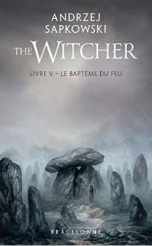 Sorceleur T5: Le Bapteme du feu