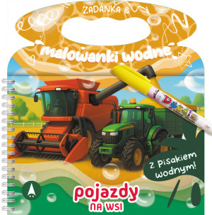 Zadanka & malowanki wodne. Pojazdy na wsi