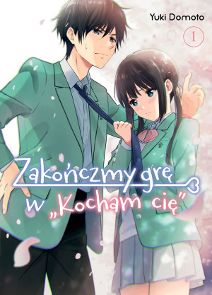Zakończmy grę w "Kocham cię". Tom 1