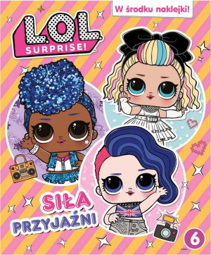 Siła przyjaźni L.O.L Surprise