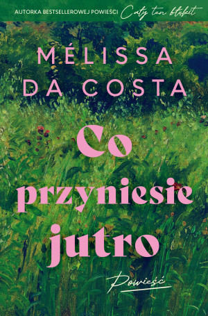 Co przyniesie jutro
