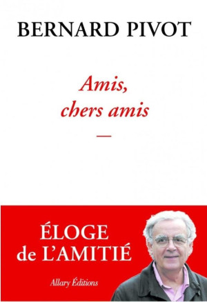 Amis, chers amis