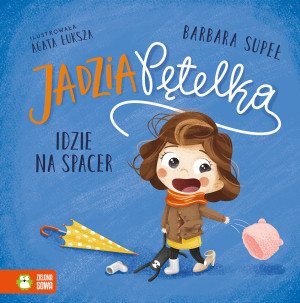 Jadzia Pętelka idzie na spacer. Jadzia Pętelka