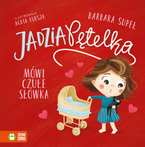 Jadzia Pętelka mówi czułe słówka. Jadzia Pętelka