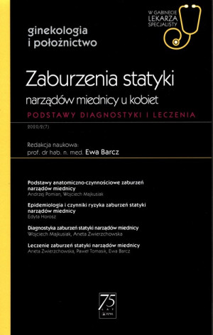 Zaburzenia statyki narządów miednicy u kobiet W gabinecie lekarza specjalisty Podstawy diagnostyki i leczenia