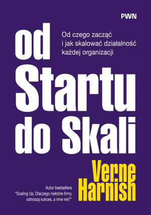 Od Startu do Skali Od czego zacząć i jak skalować działalność każdej organizacji