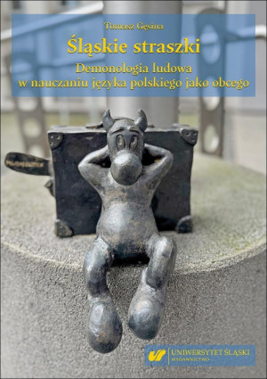 Śląskie straszki. Demonologia ludowa w nauczaniu..