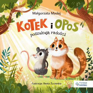 Kotek i opos poszukują radości