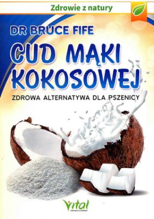 Cud mąki kokosowej Zdrowa alternatywa dla pszenicy