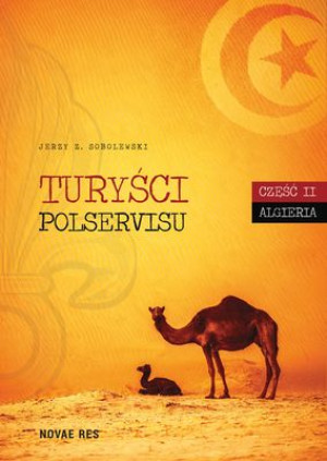 Turyści Polservisu. Część 2 Algieria