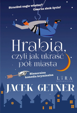Hrabia, czyli jak ukraść pół miasta
