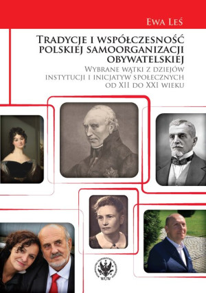 Tradycje i współczesność polskiej samoorganizacji obywatelskiej. Wybrane wątki z dziejów instytucji