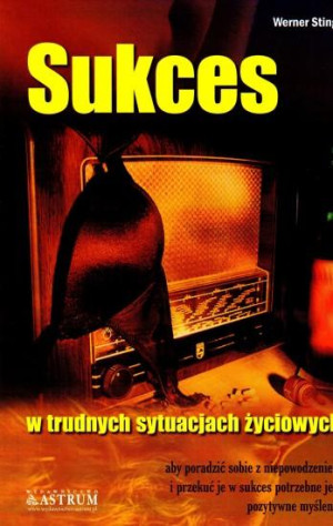 Sukces w trudnych sytuacjach życiowych