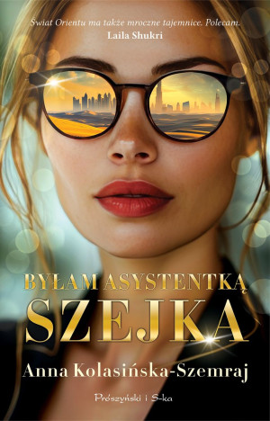 Byłam asystentką szejka wyd. kieszonkowe