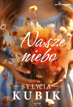Nasze niebo. Seria Powiślańska . Tom 3 wyd. 2026