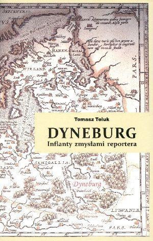 Dyneburg Inflanty zmysłami reportera