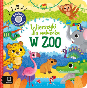 W zoo. Wierszyki dla maluszka. Naciśnij i posłuchaj
