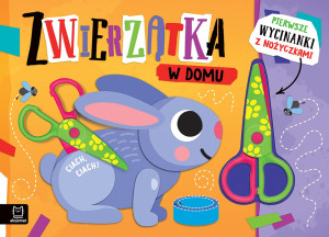 Zwierzątka w domu. Wycinanki z nożyczkami