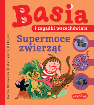 Supermoce zwierząt. Basia. Basia i zagadki wszechświata. Tom 4