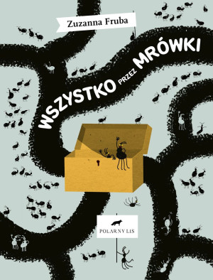 Wszystko przez mrówki