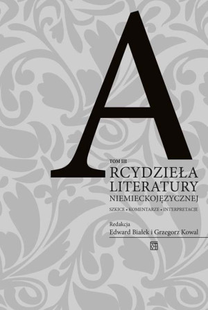 Arcydzieła literatury niemieckojęzycznej. Szkice – komentarze – interpretacje Tom 3