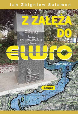 Z Załęża do Elwro. Wspomnienia