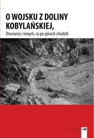 O wojsku z Doliny Kobylańskiej, Druciarzu i innych, co po górach chodzili wyd. 2