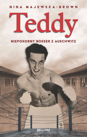 Teddy. Niepokorny bokser z Auschwitz