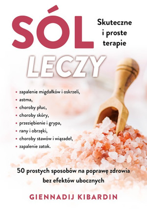 Sól leczy. Skuteczne i proste terapie