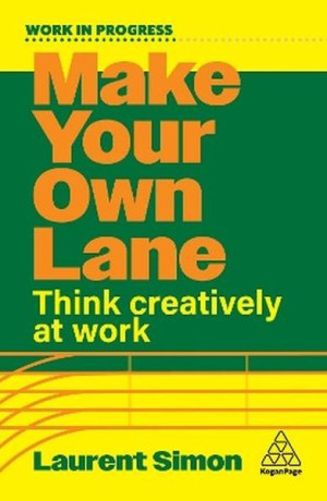 Make Your Own Lane. Think Creatively at Work