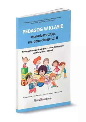 Pedagog w klasie. Scenariusze zajęć na... cz.2