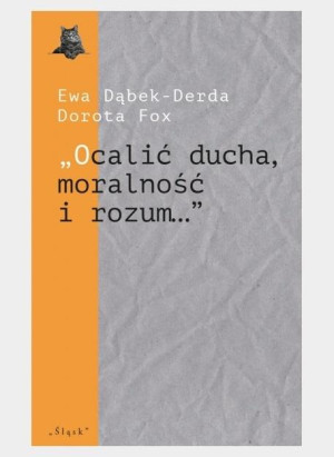 Ocalić ducha, moralność i rozum...