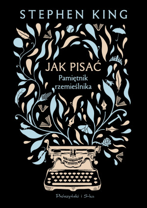 Jak pisać. Pamiętnik rzemieślnika