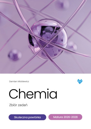 Chemia zbiór zadań skuteczna powtórka matura 2026-2028