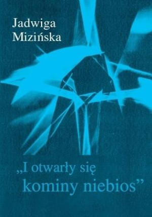 I otwarły się kominy niebios