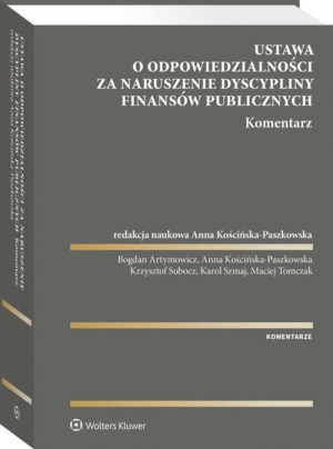 Ustawa o odpowiedzialności za naruszenie dyscypliny finansów publicznych. Komentarze