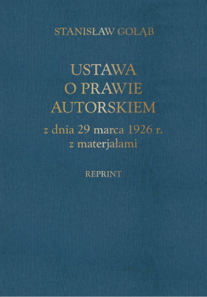 Ustawa o prawie autorskim z dnia 29 marca 1926 r. z materiałami (reprint)