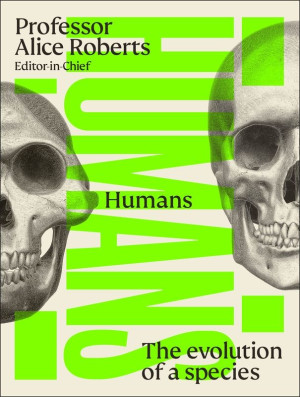 Humans. The Evolution of a Species