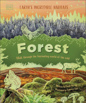 Forest. Walk Through the Fascinating World of the Wild