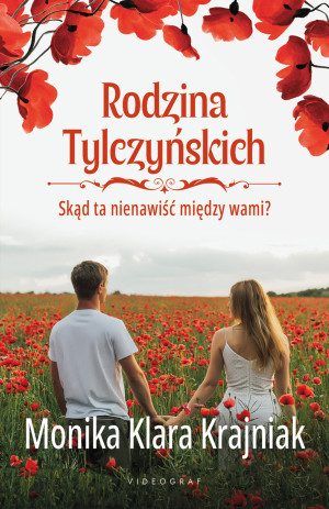 Rodzina Tylczyńskich. Tom 2 Skąd ta nienawiść między wami?