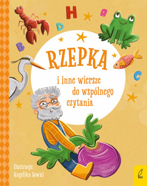 Rzepka i inne wiersze do wspólnego czytania. Bajki i wiersze do wspólnego czytania