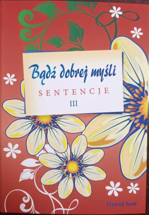 Bądź dobrej myśli - sentencje cz.3