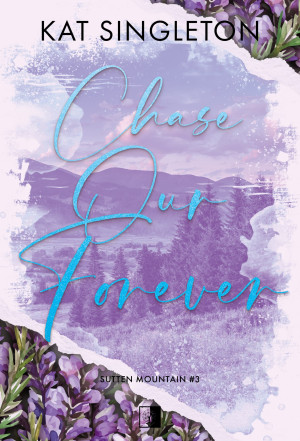 Chase Our Forever. Sutten Mountain Tom 3