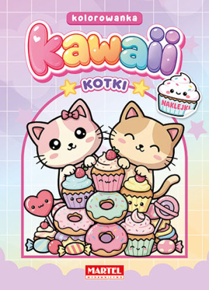Kotki Kawaii. Kolorowanka z naklejkami