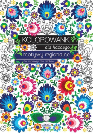 Kolorowanki dla każdego. Motywy regionalne. Do...