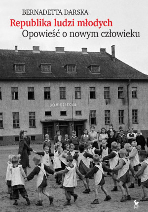 Republika ludzi młodych. Opowieść o nowym człowieku